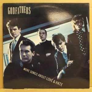 GODFATHERS - MORE SONGS ABOUT LOVE & HATE (1989) - LP 2.EL PLAK