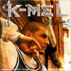 K-MEL - REFLEXIONS VOL 1 (2001) - CD FRANSIZCA HIP HOP 2.EL