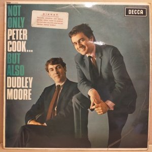 PETER COOK & DUDLEY MOORE - NOT ONLY PETER COOK BUT ALSO DUDLEY MOORE (1965) - LP NON MUSIC / COMEDY 2.EL PLAK