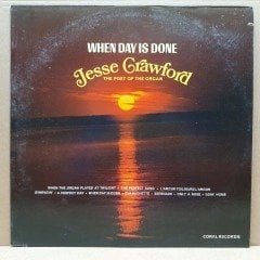 JESSE CRAWFORD - WHEN DAY IS DONE (1973) - LP 2.EL PLAK