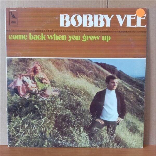 BOBBY VEE AND THE STRANGERS – COME BACK WHEN YOU GROW UP (1967) - LP 2.EL PLAK