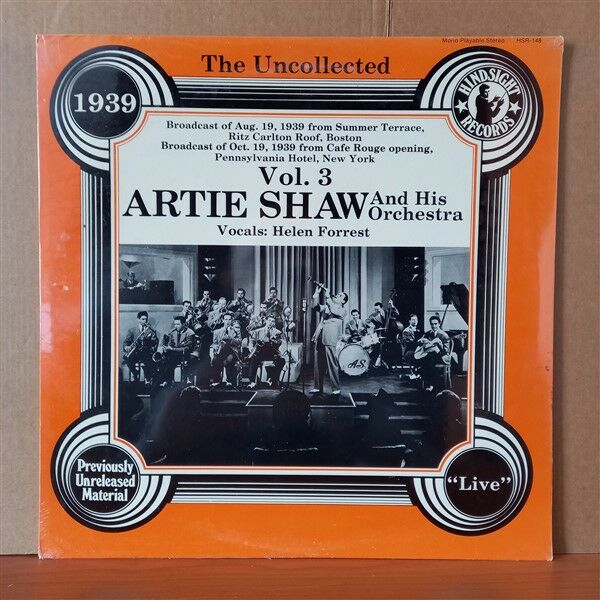 ARTIE SHAW AND HIS ORCHESTRA – THE UNCOLLECTED ARTIE SHAW AND HIS ORCHESTRA VOL. 3, 1939 (1980) - LP DÖNEM BASKISI SIFIR PLAK