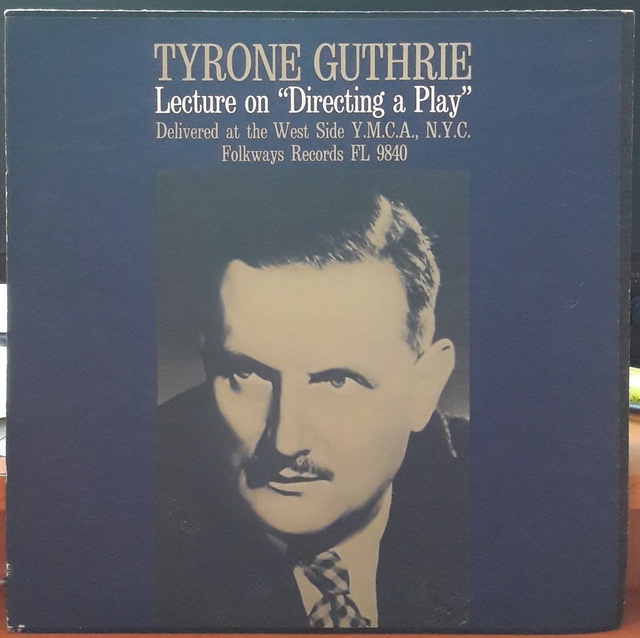 TYRONE GUTHRIE LECTURE ON ''DIRECTING A PLAY'' - PLAK 2.EL