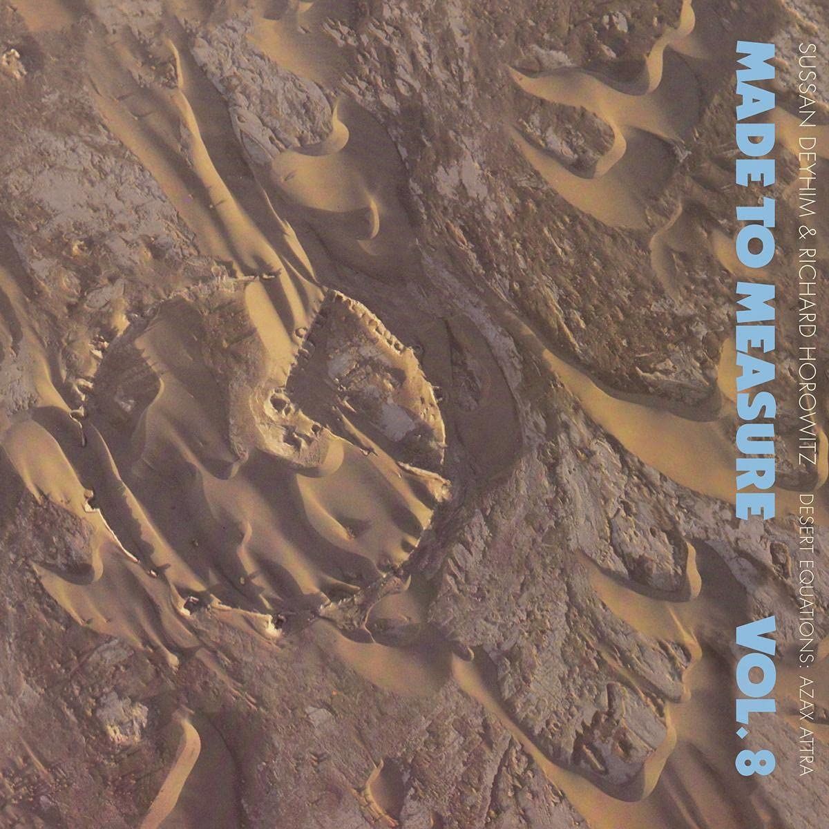 SUSSAN DEYHIM & RICHARD HOROWITZ - DESERT EQUATIONS : AZAX ATTRA / MADE TO MEASURE VOL. 8 (1986) - LP 2022 EDITION SIFIR PLAK