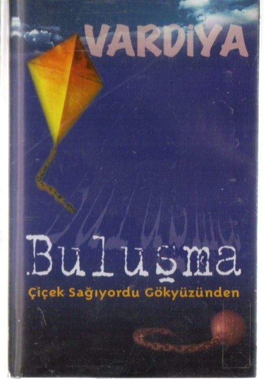 VARDİYA - BULUŞMA / ÇİÇEK YAĞIYORDU GÖKYÜZÜNDEN (2000) - KASET AMBALAJINDA SIFIR