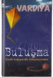 VARDİYA - BULUŞMA / ÇİÇEK YAĞIYORDU GÖKYÜZÜNDEN (2000) - KASET AMBALAJINDA SIFIR
