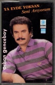 ORHAN GENCEBAY - YA EVDE YOKSAN / SENİ ARIYORUM (1989) KERVAN PLAKÇILIK KASET 2.EL