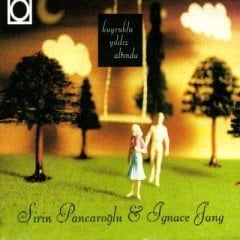 ŞİRİN PANCAROĞLU & IGNACE JANG - KUYRUKLU YILDIZ ALTINDA (2000) - CD SIFIR
