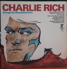 CHARLIE RICH - SONGS FOR BEAUTIFUL GIRLS - PLAK 2.EL