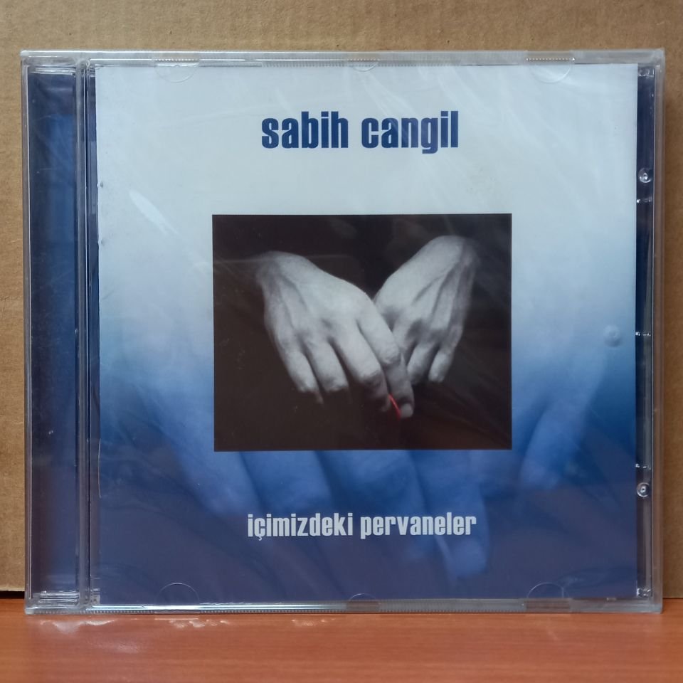 SABİH CANGİL – İÇİMİZDEKİ PERVANELER (2006) - CD SIFIR