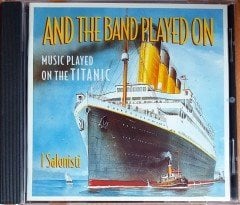 I SALONISTI - AND THE BAND PLAYED ON / MUSIC PLAYED ON THE TITANIC (1997) LONDON CD 2.EL