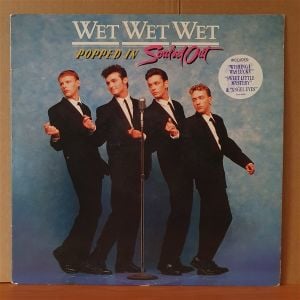 WET WET WET - POPPED IN SOULED OUT (1987) - LP 2.EL PLAK