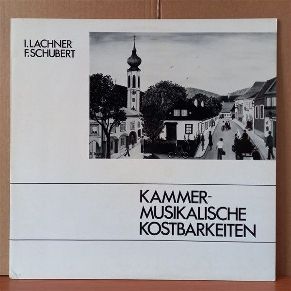 I. LACHNER / F. SCHUBERT – KAMMERMUSIKALISCHE KOSTBARKEITEN - LP 2.EL PLAK