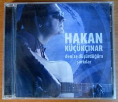HAKAN KÜÇÜKÇINAR DENİZE DÜŞÜRDÜĞÜM - CD SIFIR