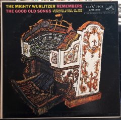 THE MIGHTY WURLITZER REMEMBERS THE GOOD OLD SONG (1958) - PLAK 2.EL