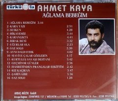 AHMET KAYA - AĞLAMA BEBEĞİM / MADE IN GERMANY / TÜRKÜOLA CD 2.EL