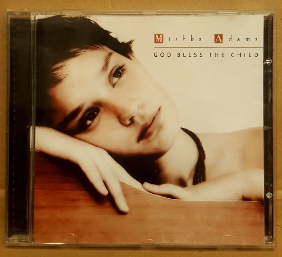 MISHKA ADAMS - GOD BLESS THE CHILD (2005) - CD 2.EL