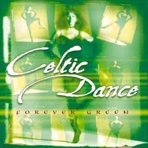 CELTIC DANCE - FOREVER GREEN (1999) - CD KELT MÜZİK DANS 2.EL