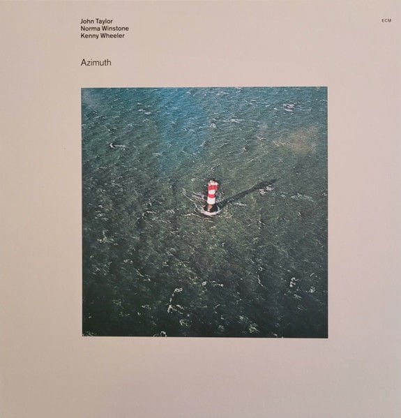 JOHN TAYLOR, NORMA WINSTONE, KENNY WHEELER – AZIMUTH (1977) - LP 2024 REISSUE ECM SIFIR PLAK