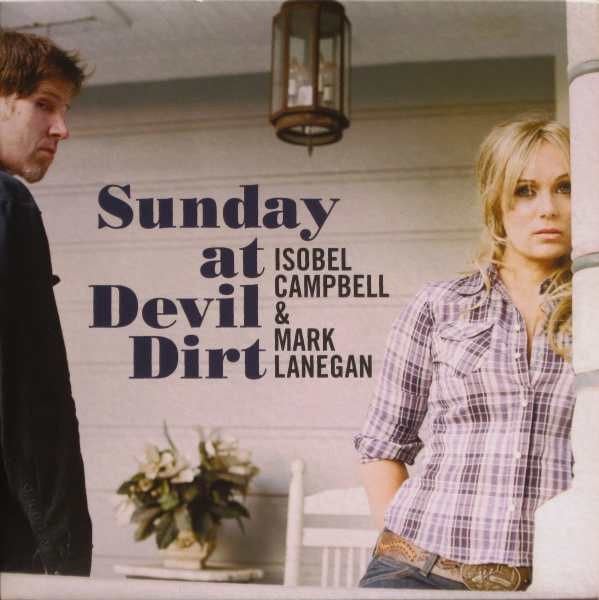 ISOBEL CAMPBELL & MARK LANEGAN – SUNDAY AT DEVIL DIRT (2008) - CD AMBALAJINDA SIFIR