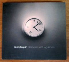 CÜNEYT ERGÜN - BİLİNMEYEN SAATİ UYGULAMASI (2011) - CD 2.EL