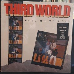 THIRD WORLD - HOLD ON TO LOVE (1987) - SIFIR PLAK