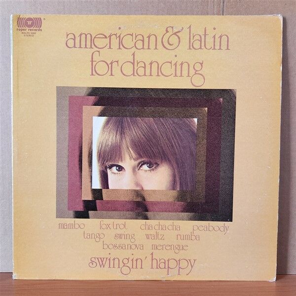 THE DANCING STRINGS & BRASS AND THE LATIN ALL STARS – AMERICAN & LATIN FOR DANCING [SWINGIN' HAPPY] (1972) - LP 2.EL PLAK