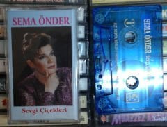 SEMA ÖNDER - SEVGİ ÇİÇEKLERİ KASET 2.EL