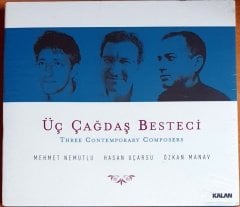 ÜÇ ÇAĞDAŞ BESTECİ / MEHMET NEMUTLU, HASAN UÇARSU, ÖZKAN MANAV (2008) - 2CD KALAN MÜZİK SIFIR