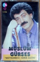 MÜSLÜM GÜRSES - MEYHANECİ / KIRIK SAZIM (1990) - KASET ELENOR SIFIR