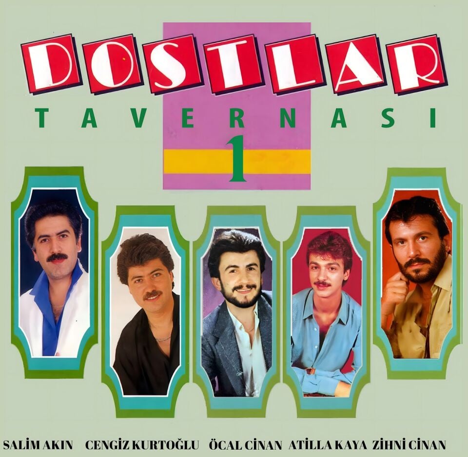 DOSTLAR TAVERNASI 1 - CENGİZ KURTOĞLU, ZİHNİ CİNAN, ATİLLA KAYA, SALİM AKIN, ÖCAN CİNAN (1988) - LP 2023 BASKI SIFIR PLAK
