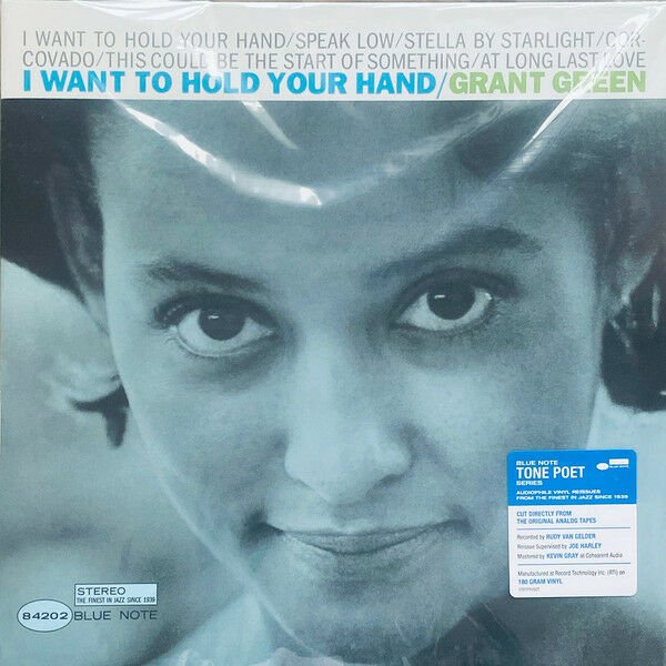 GRANT GREEN - I WANT TO HOLD YOUR HAND (1966) - LP BLUE NOTE TONE POET SERIES 180GR 2023 EDITION SIFIR PLAK