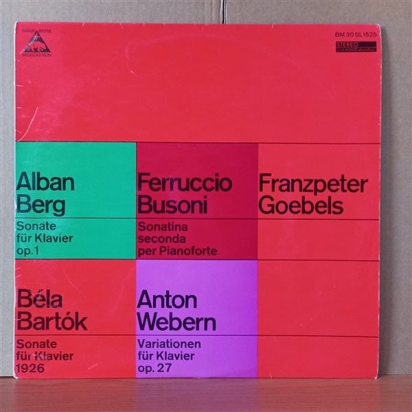 ALBAN BERG / FERRUCCIO BUSONI / BELA BARTOK / ANTON WEBERN - FRANZPETER GOEBELS – SONATE FÜR KLAVIER OP. 1 / SONATINA SECONDA PER PIANOFORTE / SONATE FÜR KLAVIER 1926 / VARIATIONEN FÜR KLAVIER OP. 27 (1966) - LP 2.EL PLAK