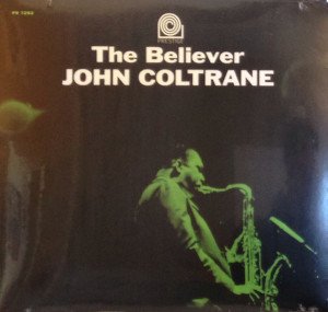 JOHN COLTRANE – THE BELIEVER (1964) - LP SIFIR PLAK