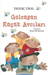 Gölcüğün Küçük Avcıları (5. Baskı)