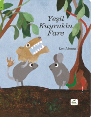 Yeşil Kuyruklu Fare- Leo Lionni