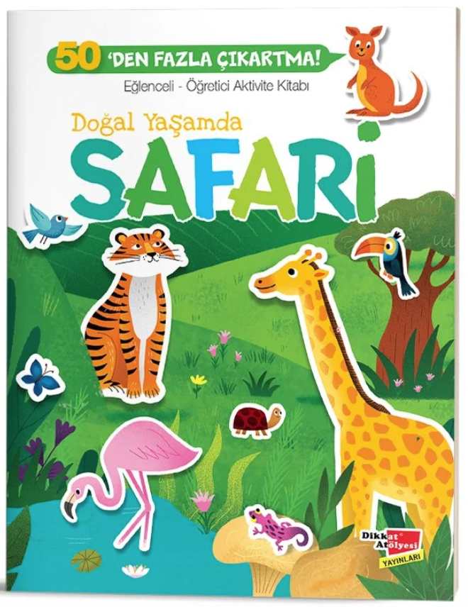 Doğal Yaşamda Safari - Eğlenceli Öğretici Aktivite Kitabı