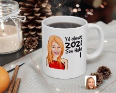 BK Gift Kişiye Özel Kadın Yıl Olmuş 2023 Sen Hala 1 Karikatürlü Beyaz Kupa Bardak-33