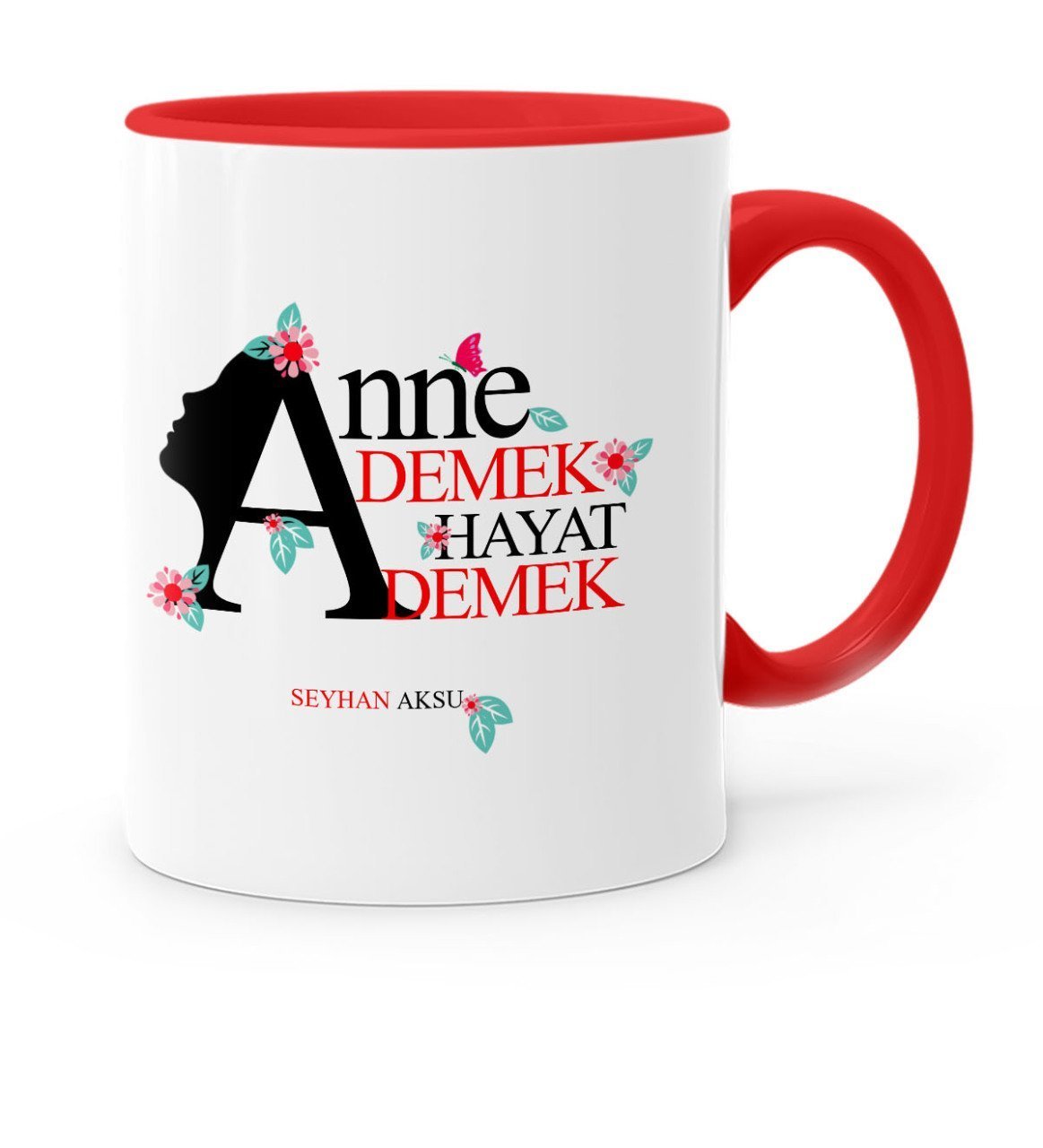 Kişiye Özel Anne Demek Hayat Demek Kırmızı Kupa Bardak
