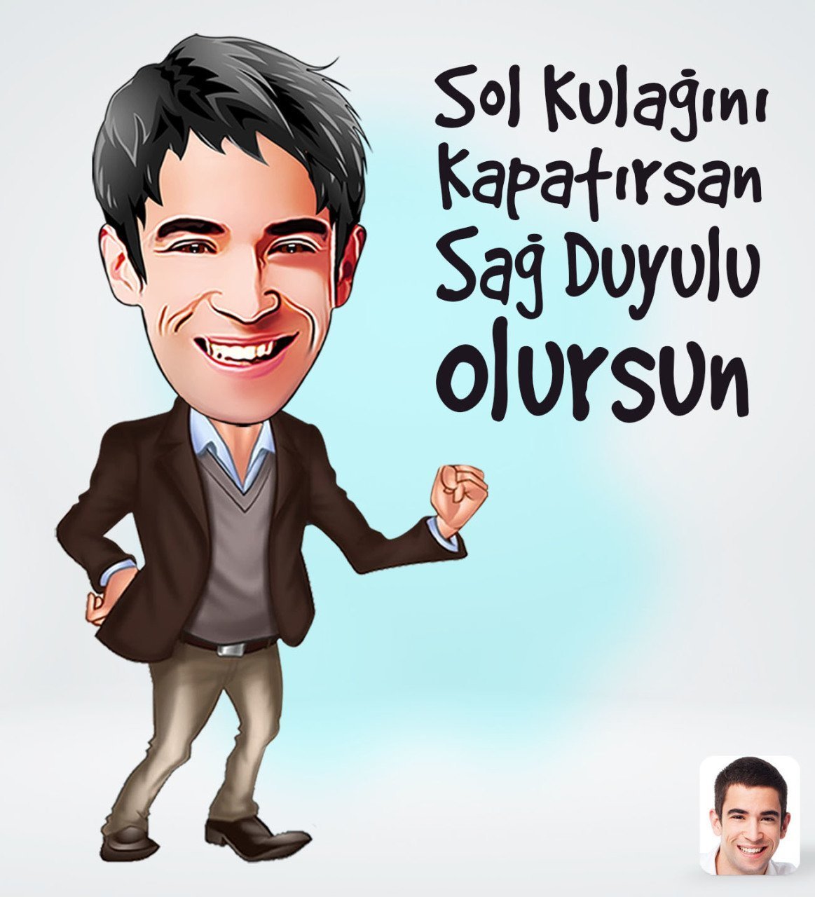 Kişiye Özel Erkek Sol Kulağını Kapatırsan Tasarımlı Dijital Karikatür-1