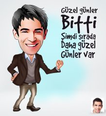 Kişiye Özel Erkek Güzel Günler Bitti Tasarımlı Dijital Karikatür-1