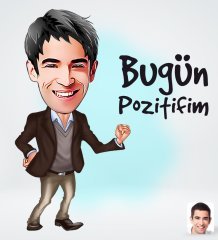 Kişiye Özel Erkek Bugün Pozitifim Tasarımlı Dijital Karikatür-1