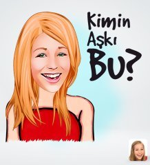 Kişiye Özel Kadın Kimin Aşkı Bu Tasarımlı Dijital Karikatür-1