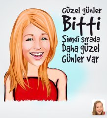Kişiye Özel Kadın Güzel Günler Bitti Tasarımlı Dijital Karikatür-1