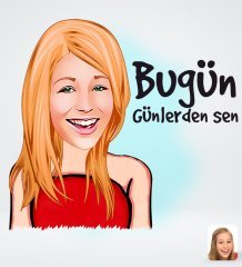 Kişiye Özel Kadın Bugün Günlerden Sen Tasarımlı Dijital Karikatür-1