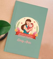 BK Gift Kişiye Özel isimli DTF Anneler Günü Tasarımlı Yeşil Sert Kapaklı Defter-1, Anneye Hediye