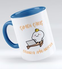 Bk Gift Şimdi Çalış Sonra Ağlarsın Tasarımlı Mavi Kupa Bardak - Model 1