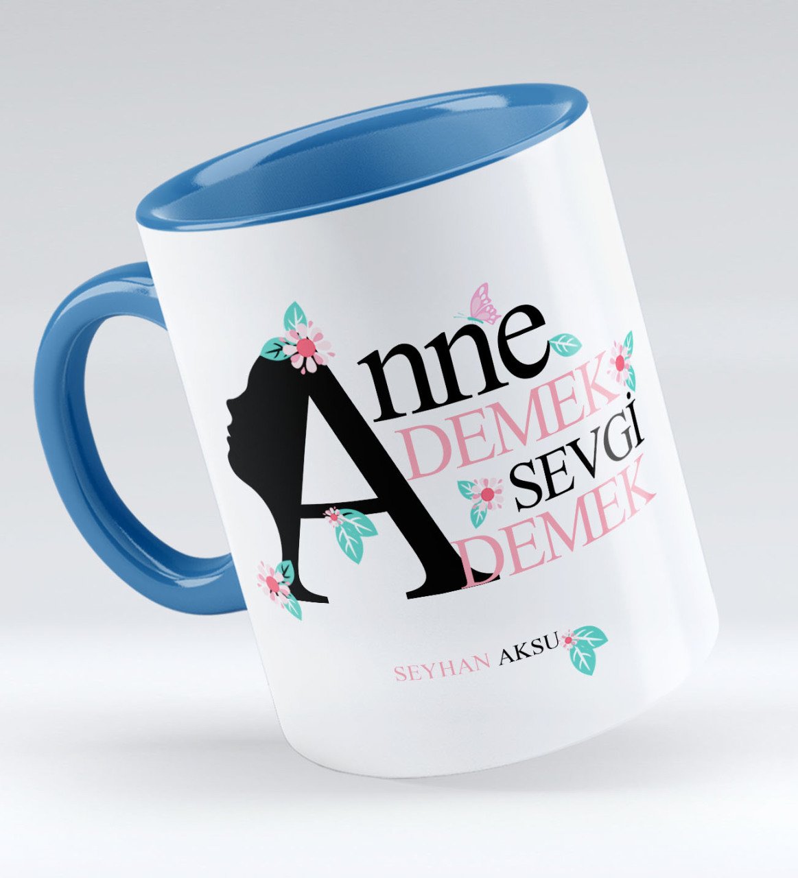 Kişiye Özel Anne Demek Sevgi Demek Kupa Bardak