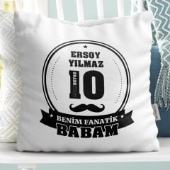Kişiye Özel Benim Fanatik Babam Tasarımlı Beyaz Yastık (Siyah Beyaz)