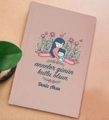 BK Gift Kişiye Özel isimli DTF Anneler Günü Tasarımlı Pembe Sert Kapaklı Defter-2, Anneye Hediye
